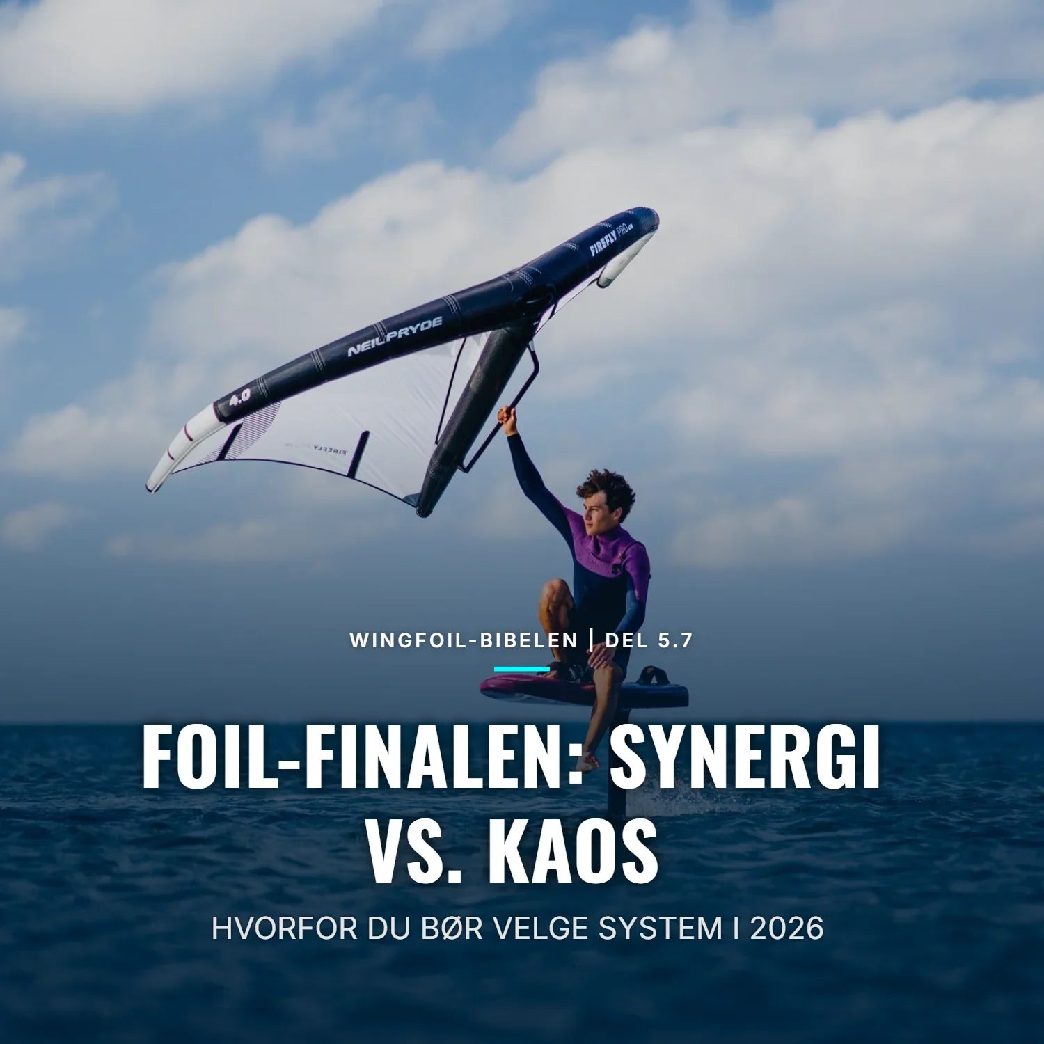 WINGFOIL-BIBELEN DEL 5.7 : DEN STORE FINALEN – JAKTEN PÅ SYNERGI 🧩